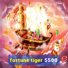 fortune tiger 5500